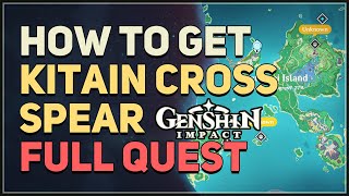 How to get Kitain Cross Spear Genshin Impact Full Quest [upl. by Ahseetal]