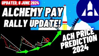 Alchemy Pay Rally Update  ACH Crypto Coin Price Prediction 2024  Updated 6 June 2024 [upl. by Tarsuss]