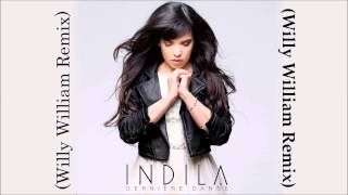 Indila  Derniere Danse Willy William Remix  FBM [upl. by Spiegel]