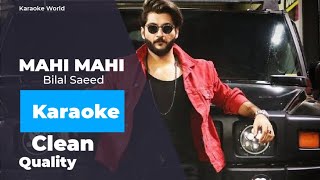 Mahi Mahi  KARAOKEINSTRUMENTAL  BILAL SAEED  FREE  CLEAN [upl. by Sayette]