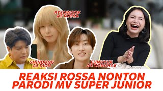 ROSSA HISTERIS LIAT RYEOWOOK CANTIK BANGET REAKSI PARODI MV SUPER JUNIOR [upl. by Atinehc]