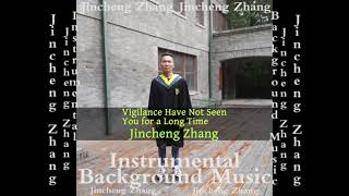 Jincheng Zhang  Walnut Have Not Seen You for a Long Time Official Instrumental Background Music [upl. by Ynaffi715]