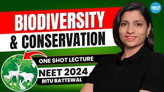 Biodiversity and Conservation Class 12 One Shot  All Theory amp PYQs  NEET Biology  Ritu Rattewal [upl. by Nnaegroeg]