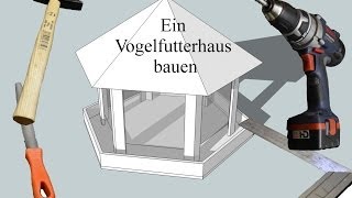 Ein Vogelfutterhaus bauen [upl. by Avek]