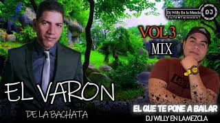 EL VARON DE LA BACHATA MIX VOL 3 2021  DJ WILLY EN LA MEZCLA [upl. by Kurman]