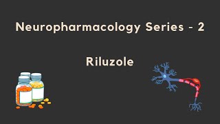 Neuropharmacology Series  Riluzole [upl. by Rimaj]