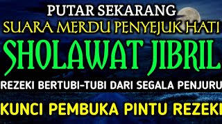 KHUSUS BAGI YANG INGIN KAYA MENDADAK INI RAHASIANYA‼️SHOLAWAT JIBRIL PEMBUKA REZEKI SHOLAWAT NABI [upl. by Peter]