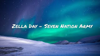 Zella Day  Seven Nation Army Lyric Video  8D Audio 🎧 [upl. by Goggin992]