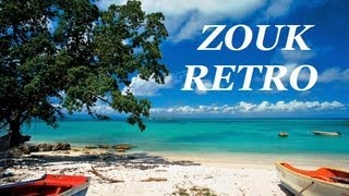 100 ZOUK RETRO MIX 20132014 HQ BY DJ LACROIXPLUS DE 30 MORCEAUXKASSAVHARRY DIBOULA DAVID [upl. by Alahs]