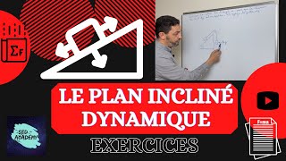 Le Plan Incliné  Dynamique  Exercices [upl. by Enoek]