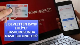 E DEVLETTEN KAYIP EHLİYET BAŞVURUSUNDA BULUNMA [upl. by Cynera]