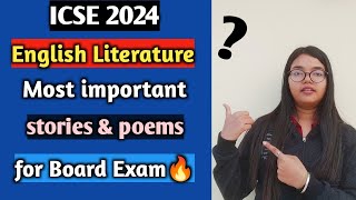 ICSE English Literature 2024 Most Important Stories amp Poems for Board Exam  MUST WATCH🔥 [upl. by Codel]