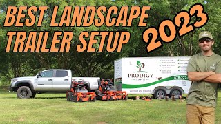 BEST LANDSCAPE TRAILER SETUP 2023 [upl. by Raffarty430]