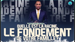 PROPHETEEZEKIELMULUMBA Quelle est la racine le fondement de votre Famille [upl. by Greysun519]