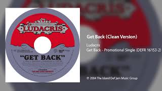 Ludacris  Get Back Clean Version [upl. by Gahan441]