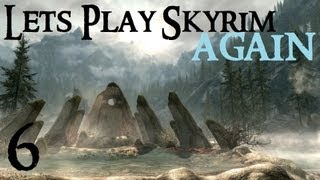 Lets Play Skyrim Again  Chapter 1 Part 6 [upl. by Akiam]