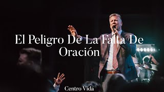 EL PELIGRO DE LA FALTA DE ORACIÓN  PASTOR JOHN SHIVERS [upl. by Nera788]