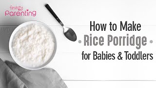 How to Make Rice Porridge for Babies With Recipe Tips amp Buying Guide [upl. by Sale806]