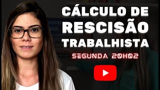 Cálculo de Rescisão Trabalhista ‹ MICHELLE COELHO › [upl. by Sheldon]