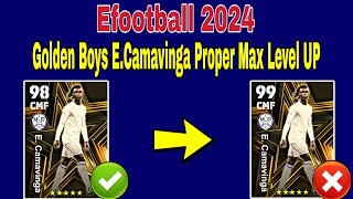 How To Upgrade ECamavinga In Efootball  ECamavinga Max Level Pes 2024 [upl. by Sirovat]