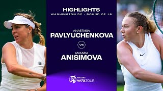 Anastasia Pavlyuchenkova vs Amanda Anisimova  2024 Washington DC Round of 16 WTA Match Highlights [upl. by Skier]