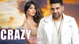 Crazy Hogya  Guru Randhawa  Jasmin walia  Type Music 2020 [upl. by Pudendas790]