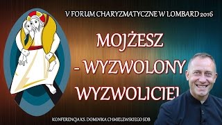 quotMojżesz  wyzwolony Wyzwolicielquot 110  ks Dominik Chmielewski SDB [upl. by Leay452]