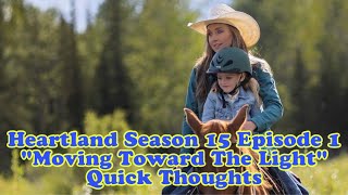 Heartland Season 15 Episode 1 quotMoving Toward The Lightquot Quick Thoughts [upl. by Adnuhsat902]