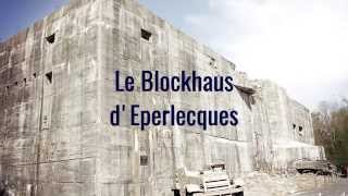 le blockhaus dEperlecques vidéoric 2015 [upl. by Notserp577]