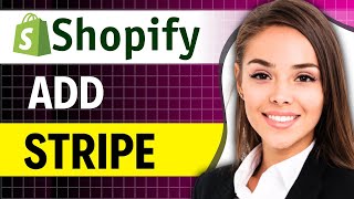 HOW TO ADD STRIPE TO SHOPIFY [upl. by Mairym973]