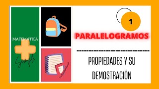 PARALELOGRAMOS  PROPIEDADES Y SU DEMOSTRACIÓN Matemática más simple [upl. by Ezzo]