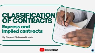 CONTRACT LAW EXPRESS AND IMPLIED CONTRACTS CLASSIFICATION OF CONTRACT [upl. by Elianora]