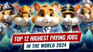 Hamster Kombat Rating Top 12 Highest Paying Jobs In The World 2024 [upl. by Rolyt]