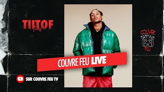 TIITOF LIVE  INTERVIEW  COUVRE FEU LIVE [upl. by Tenaj]