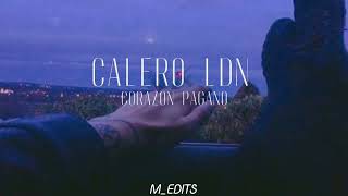 Calero ldn  Corazón Pagano Video LyricsLetra [upl. by Yelhsa]