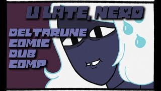 U Late Nerd  Deltarune Comic Dub Comp 2 [upl. by Orihakat]