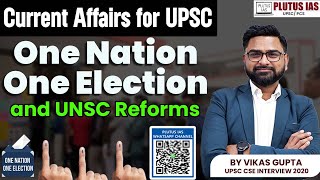 Exploring One Nation One Election amp UNSC Reforms  Current Affairs for UPSC  Plutus IAS iasexam [upl. by Cornell]