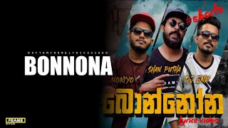 DJ JNK x Shan Putha x Moniyo  Bonnona  Lyrics Video [upl. by Mathre343]