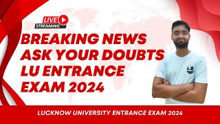 lucknow university entrance exam exam 2024 LU Admission 2024 ytlivestream luupdate [upl. by Adali]