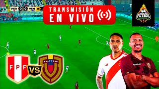 ¡LARGATE REYNOSO PERÚ 1 VS 1 VENEZUELA EN VIVO 🔴 LAPADULA TITULAR ELIMINATORIAS NORTEAMERICA 2026 [upl. by Ttereve]