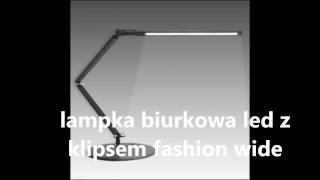 lampka biurkowa led z klipsem fashion wide [upl. by Rabelais]