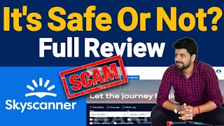 Skyscanner Website is Real Or Fake  Skyscanner website review [upl. by Akiraa]