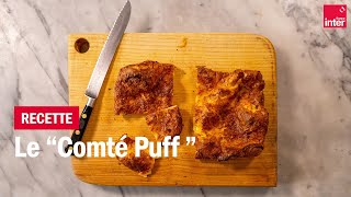 Comté Puff  Les recettes de FrançoisRégis Gaudry [upl. by Lammond]