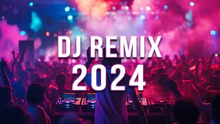 DJ REMIX 2024 🔥 Mashups amp Remixes Of Popular Songs 🔥 DJ Remix Club Music Dance Mix 2024 [upl. by Westland348]