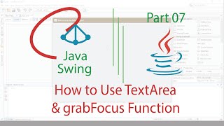 Java Swing ProjectPart 7  How to Use TextArea amp grabFocus Function in NetBeans [upl. by Lleirbag818]