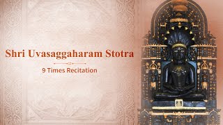 Shri Uvasaggaharam Stotra – 9 Times Recitation  With English Meanings [upl. by Eremehc]