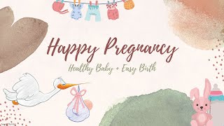 𝄞 Happy Pregnancy  Healthy Baby  Easy Birth  Classical Music [upl. by Ocire]