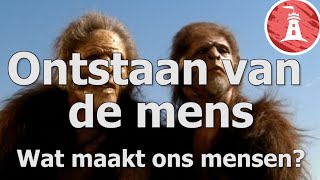 Ontstaan van de mens Wat maakt ons mensen [upl. by Kcirddot672]