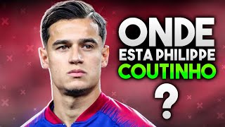 Onde está JOGANDO e o que ACONTECEU com Philippe Coutinho [upl. by Inglebert941]