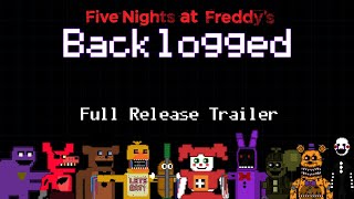 Five Nights at Freddys Backlogged  Full Release Trailer [upl. by Aymik]